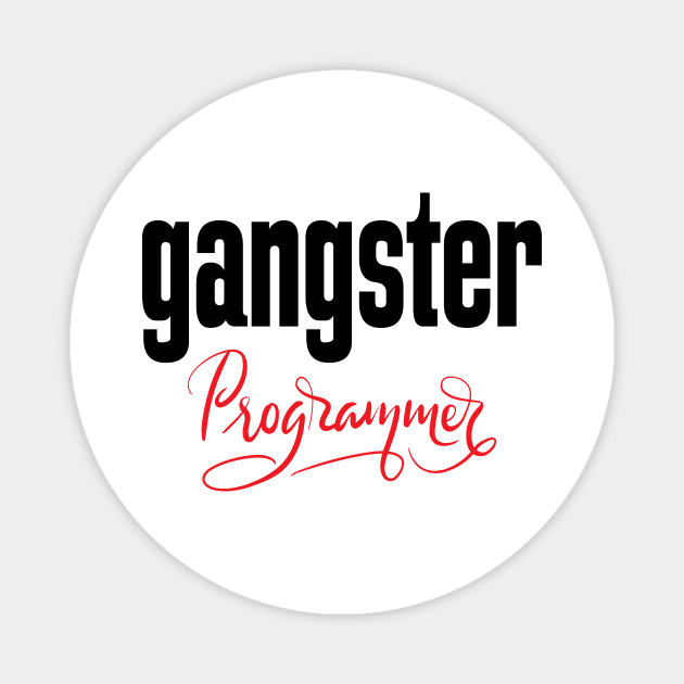 Gangster Programmer Magnet by ProjectX23Red